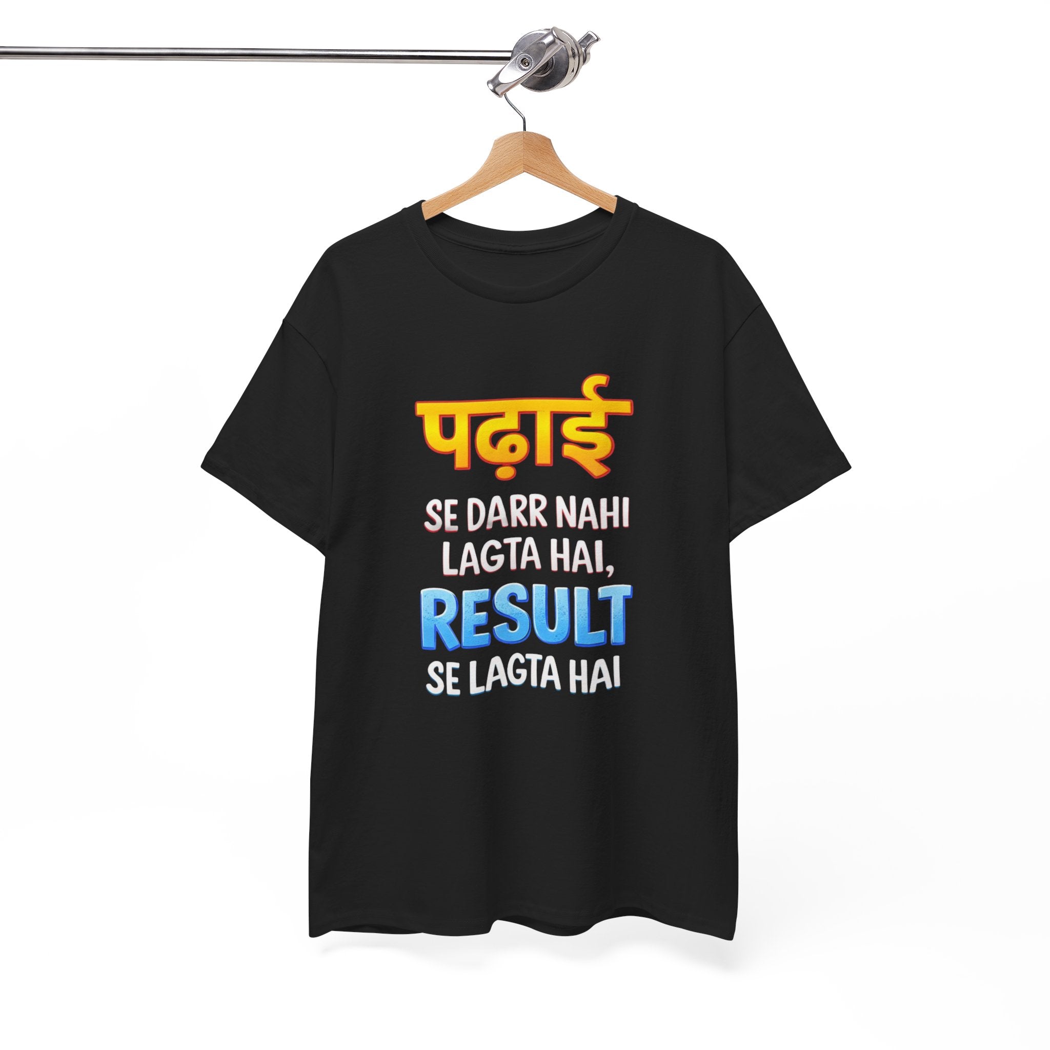 "Padhai se darr nahi lagta, Result se lagta hai" Quirky Tee