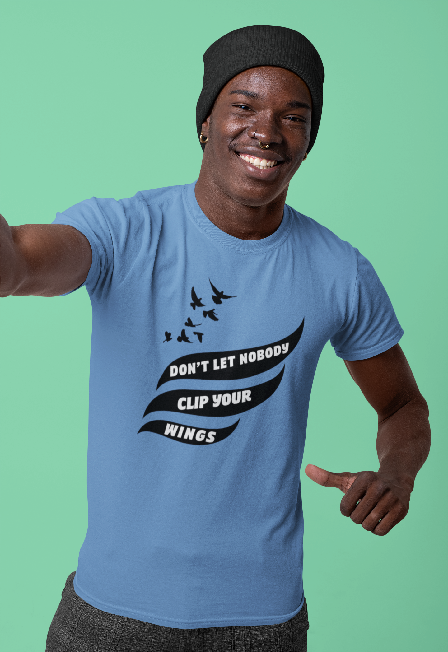 Don't Let Nobody Clip Your Wings T-Shirt
