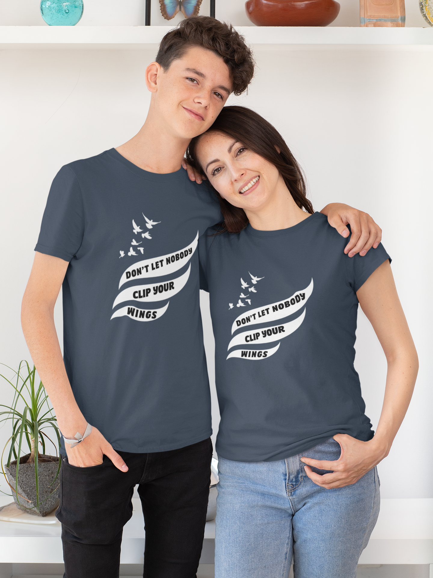 Don't Let Nobody Clip Your Wings T-Shirt
