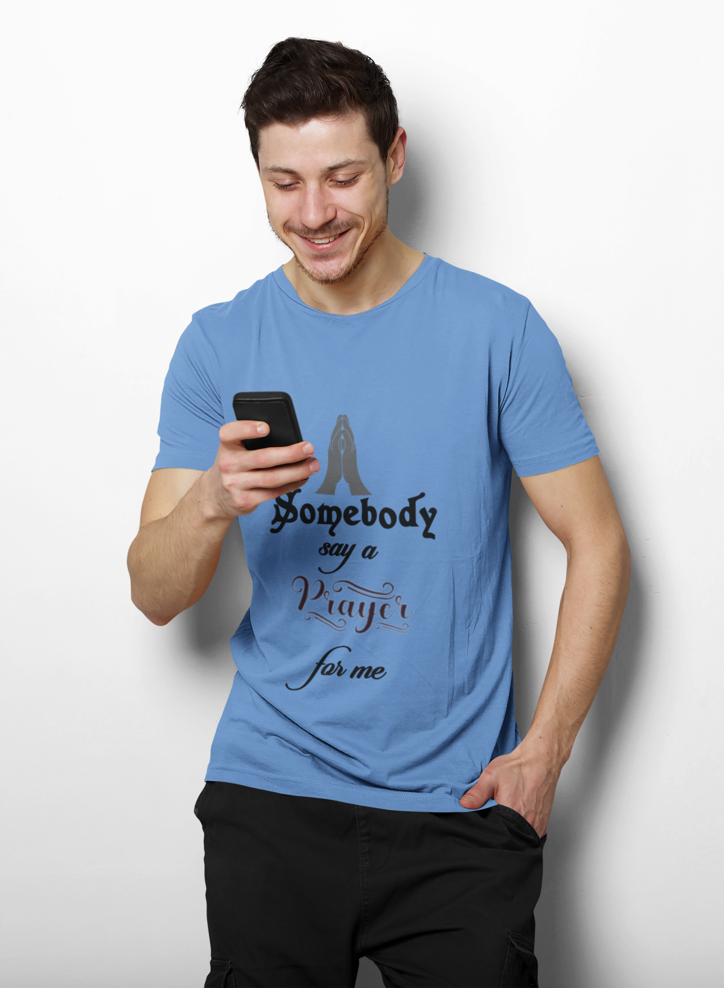 Someone say a prayer for me T-Shirt