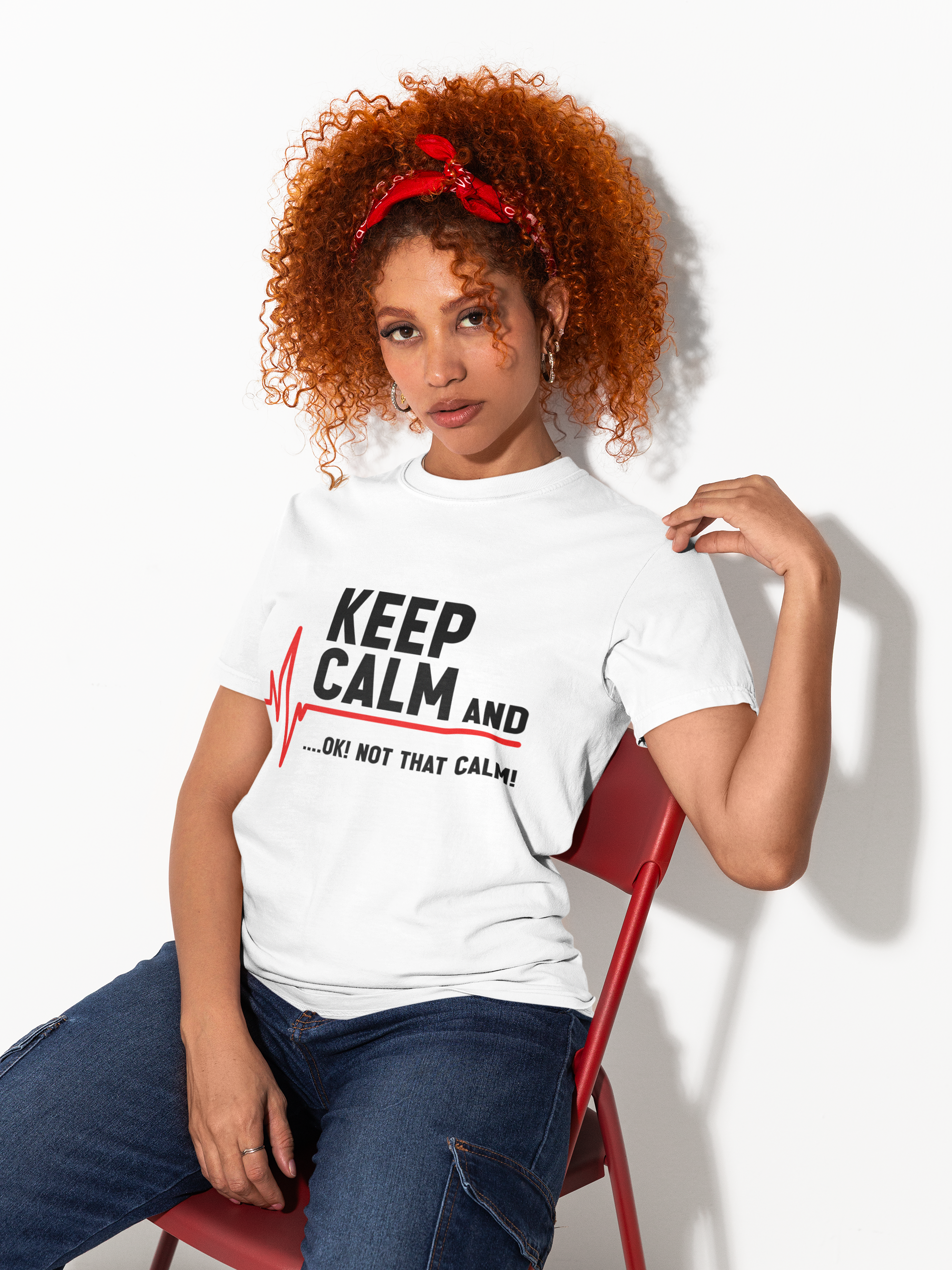Keep Calm And… OK Not That Calm T-Shirt