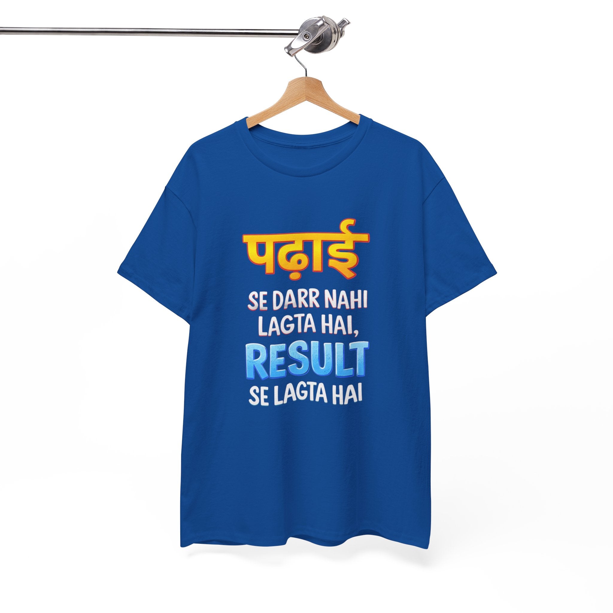 "Padhai se darr nahi lagta, Result se lagta hai" Quirky Tee