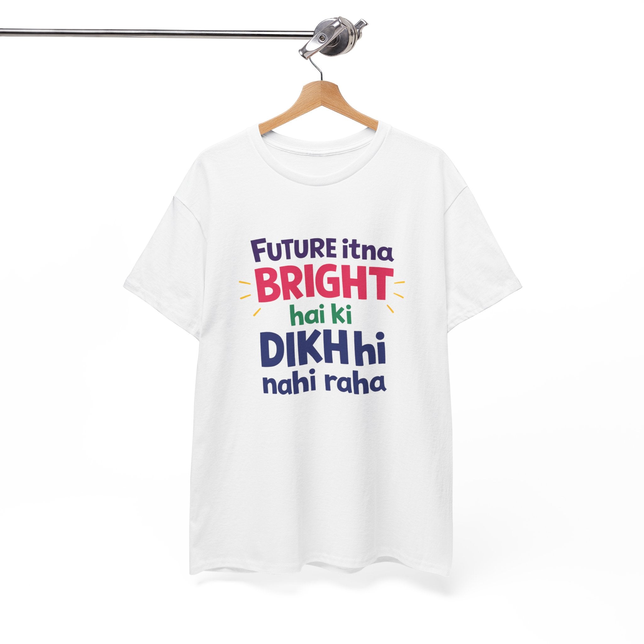 Future Itna Bright Hai Tee